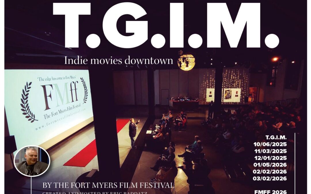 Fort Myers Film Festival Presents: Thank God it’s Monday